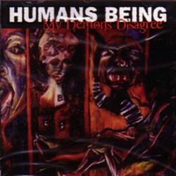 Humans Being/My Demons Disagree
